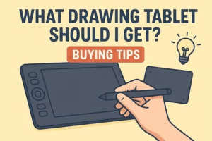 What-Drawing-Tablet-Should-I-Get-Buying-tips!